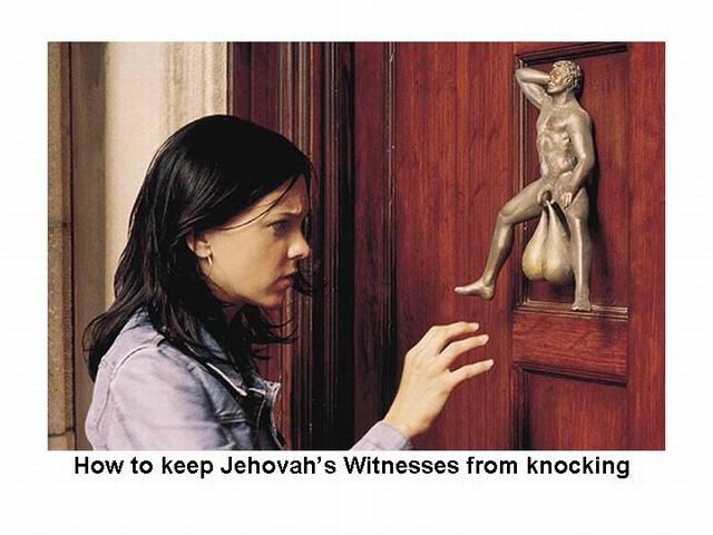 How To Keep Jehova's Whitneses From Knocking